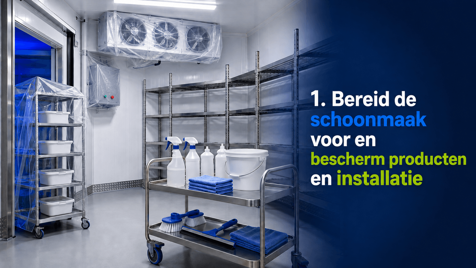 Bereid de schoonmaak voor en bescherm producten en installatie