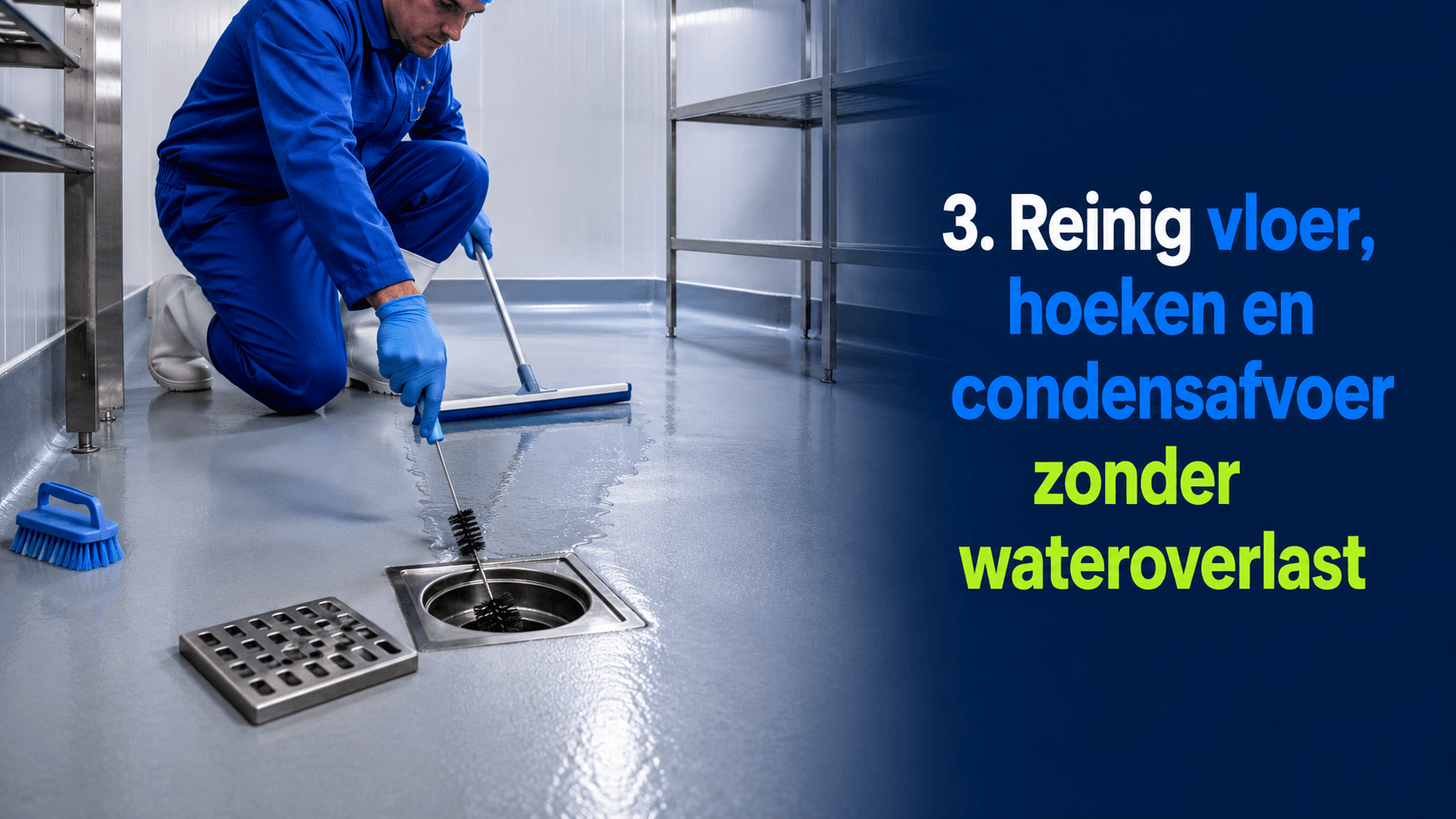 Reinig vloer, hoeken en condensafvoer zonder wateroverlast