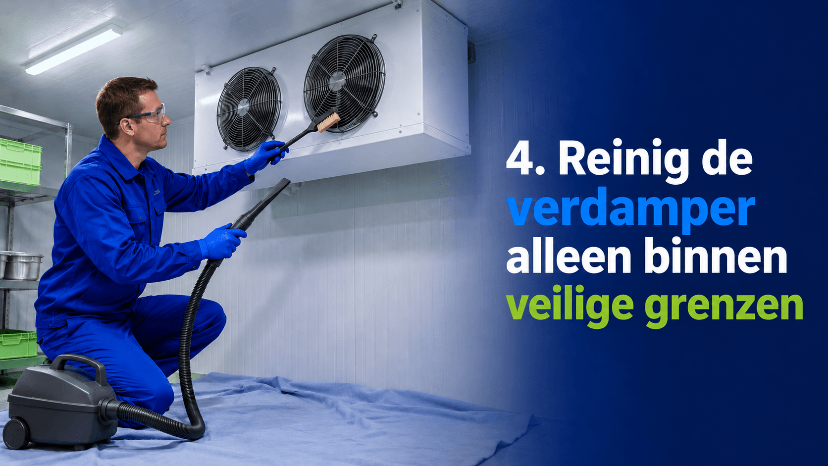 Reinig de verdamper alleen binnen veilige grenzen