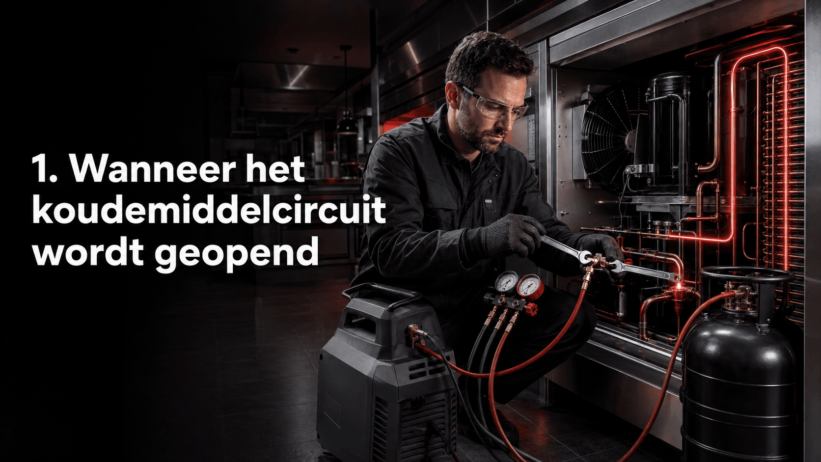 Wanneer het koudemiddelcircuit wordt geopend