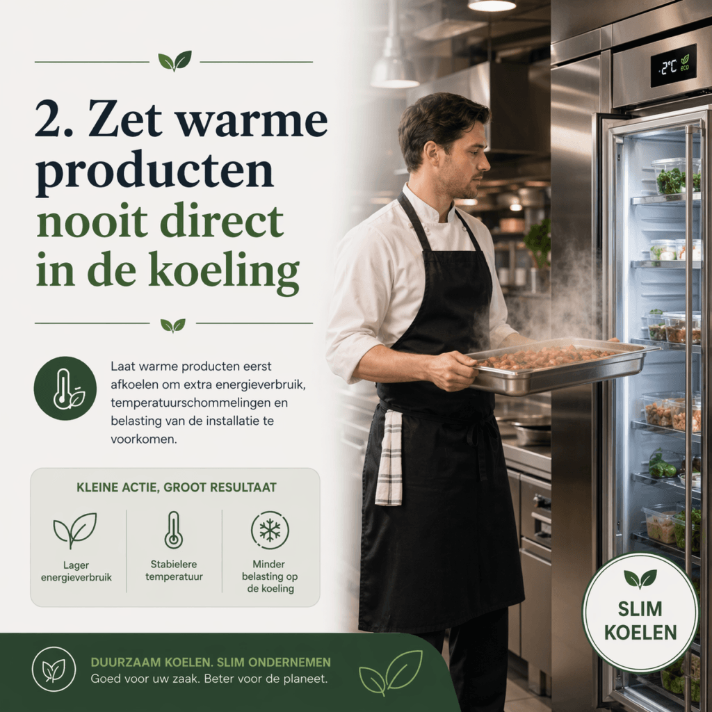 Zet warme producten nooit direct in de koeling