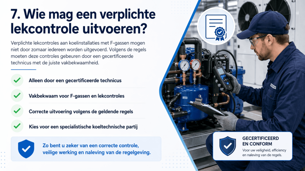 Wie mag een verplichte lekcontrole uitvoeren?
